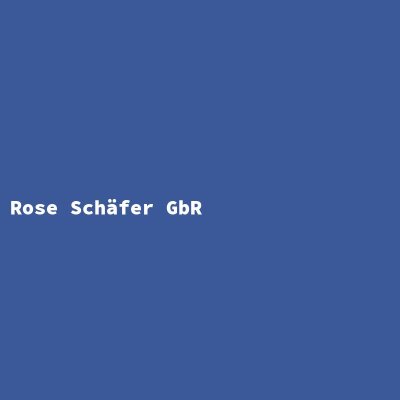 Hersteller: Rose Schäfer GbR