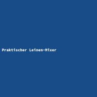 Praktischer Leinen-Mixer