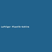 Luftiger Plastik-Schirm
