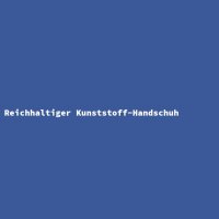 Reichhaltiger Kunststoff-Handschuh