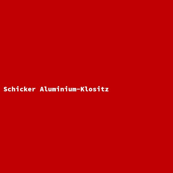Schicker Aluminium-Klositz