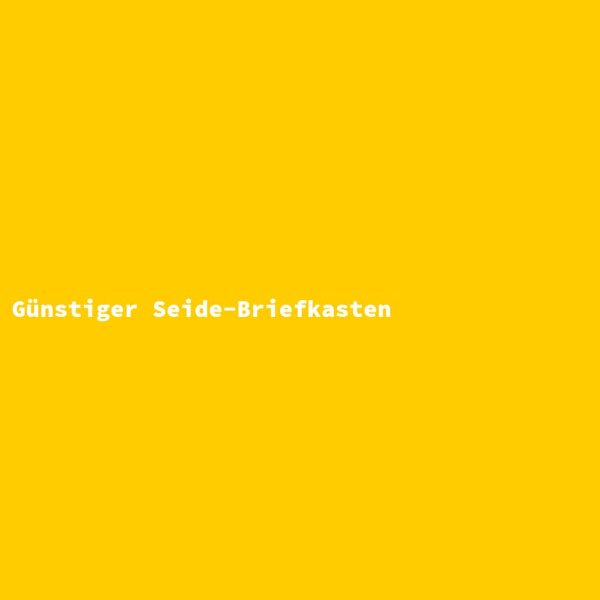 G&uuml;nstiger Seide-Briefkasten