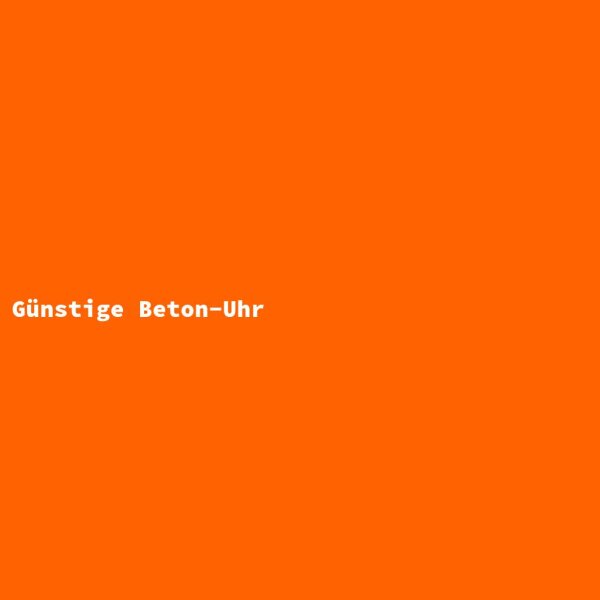 G&uuml;nstige Beton-Uhr