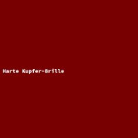 Harte Kupfer-Brille