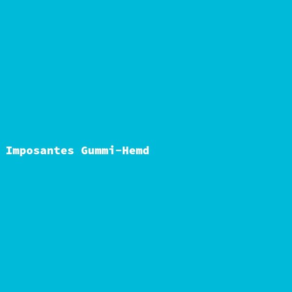 Imposantes Gummi-Hemd