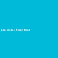Imposantes Gummi-Hemd