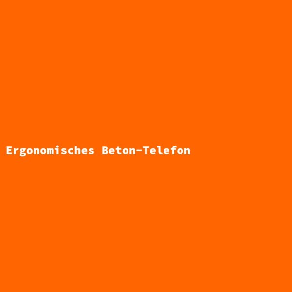 Ergonomisches Beton-Telefon