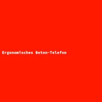 Ergonomisches Beton-Telefon
